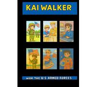Kai Walker with the U.S. Armed Forces: A Coloring Adventure through Army, Navy, Air Force, Marines, Coast Guard and Space Force