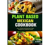 Kai Walkley Plant Based Mexican Cookbook (Tascabile)