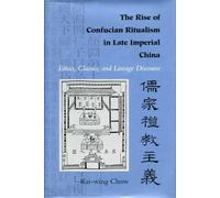 Kai-wing Chow The Rise of Confucian Ritualism in Late Imperia (Copertina rigida)