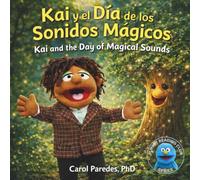 Kai y el Día de los Sonidos Mágicos: Kai and the Day of Magical Sounds