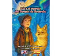 Kai y el secreto del Bosque de Escarcha - aprende ESPAÑOL fácilmente Una aventura bilingüe para jóvenes y adultos | Inglés - Español