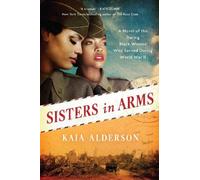 Kaia Alderson Sisters in Arms (Tascabile)