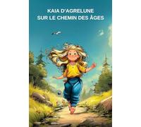 Kaia d'Agrelune sur le chemin des Âges