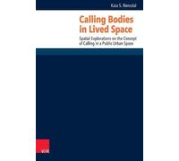 Kaia Dorothea Mellbye Schultz Rons Calling Bodies in Lived Sp (Copertina rigida)