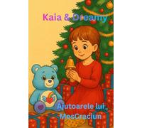 Kaia & Dreamy Ajutoarele lui Mos Craciun: Ajutoarele lui Mos Craciun
