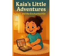 KAIA: Kaia and the Enchanted Kit children’s book