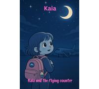 kaia: Kaia and the flying counter