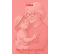 Kaia: Kaia and the hart from home