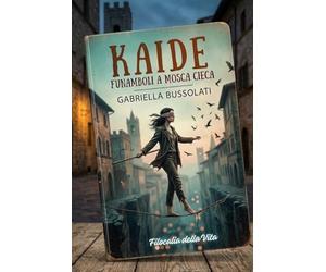 KAIDE: FUNAMBOLI A MOSCA CIECA (Edizione a colori)