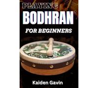 Kaiden Gavin Playing Bodhran for Beginners (Tascabile)
