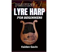 Kaiden Gavin Playing Lyre Harp for Beginner (Tascabile)