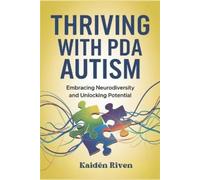 Kaidën Riven Thriving with PDA Autism (Tascabile)