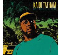Kaidi Tatham - Don't Rush The Process