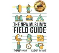 Kaighla Um Dayo Theresa Corbin The New Muslim's Field Guide (Tascabile)