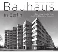 Kaija Voss Jean Bauhaus in Berlin: Eine fotografische Reise d (Copertina rigida)