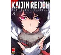 Kaijin Reijoh - Mostruose Bellezze N° 1 - Planet Manga - Panini Comics - ITALIANO