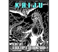 Kaiju Black Paper Coloring Book: Epic Monster Battles on Black Background