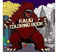 Kaiju Coloring Book Monsters for Adults and Teens: By A Cozy Bundle Publishing