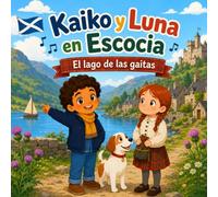 Kaiko y Luna en Escocia: El lago de las gaitas