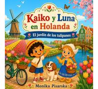Kaiko y Luna en Holanda: El jardín de los tulipanes