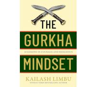 Kailash Limbu The Gurkha Mindset (Copertina rigida)
