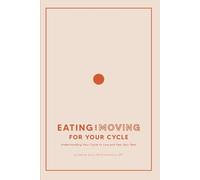 Kailee Karst Heather Evans Carly Teige Eating and Moving For Your Cy (Tascabile)