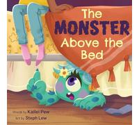 Kailei Pew The Monster Above the Bed (Copertina rigida)