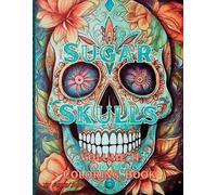 Kailyn Bail Bail Kailyn Sugar Skulls Coloring Book Volume 2 (Tascabile)