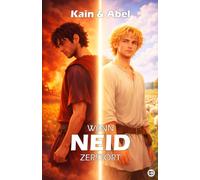 Kain & Abel: Wenn Neid zerstört