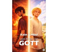 Kain & Abel: zwei Brüder vor Gott