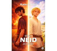 Kain & Abel: zwei Brüder vor Gott