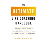 Kain Ramsay The Ultimate Life Coaching Handbook (Copertina rigida)