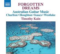 Richard Charlton Timothy Kain: Forgotten Dreams: Australian Guitar Music (CD)