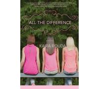 Kaira Rouda All The Difference (Tascabile)