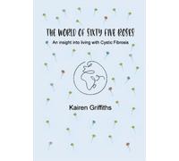 Kairen Griffiths The World of Sixty Five Roses (Tascabile)