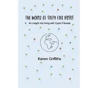Kairen Griffiths The World of Sixty Five Roses (Tascabile)