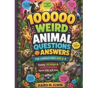 Kairo M Elwin 100000 weird animal questions & answers for curious ki (Tascabile)