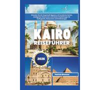 Kairo Reiseführer 2026: Erkunden Sie die Hauptstadt Ägyptens mit kuratierten Karten, intelligenten Reiserouten und lokalen Empfehlungen für Ausflugsziele, Restaurants und Entdeckungen