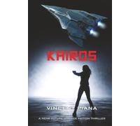 Kairos: A Near Future Science Fiction Thriller