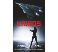 Kairos: A Near Future Science Fiction Thriller