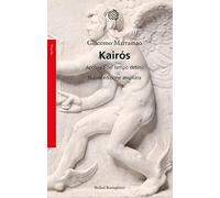 Kairos. Apologia del tempo debito. Nuova ediz.