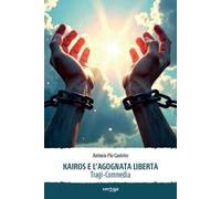 Kairos e l'agognata libertà