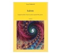 Kairos: L opportunite il faut la saisi: 1