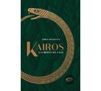 Kairos. La libertà nel fato. Nuova ediz.
