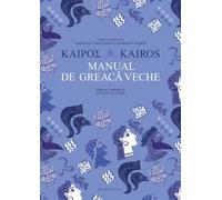 Kairos. Manual de greaca veche Vol.1 - Andreas Weileder, Markus Heber, Editie in limba romana