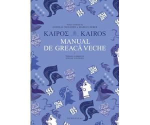 Kairos. Manual de greaca veche Vol.1 - Andreas Weileder, Markus Heber, Editie in limba romana