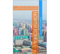 Kairos Valente North Korea: What we know about the world's most isol (Tascabile)