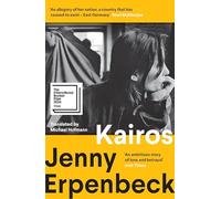 Kairos : Winner of the International Booker Prize: Jenny Erpenbeck