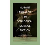 Kaisa Kortekall Mutant Narratives in Ecological Science Ficti (Copertina rigida)