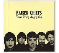 Kaiser Chiefs - Yours Truly,Angry Mob [Import]